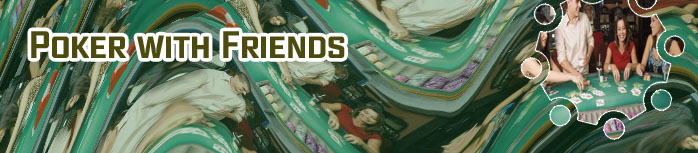Play online poker free with friends